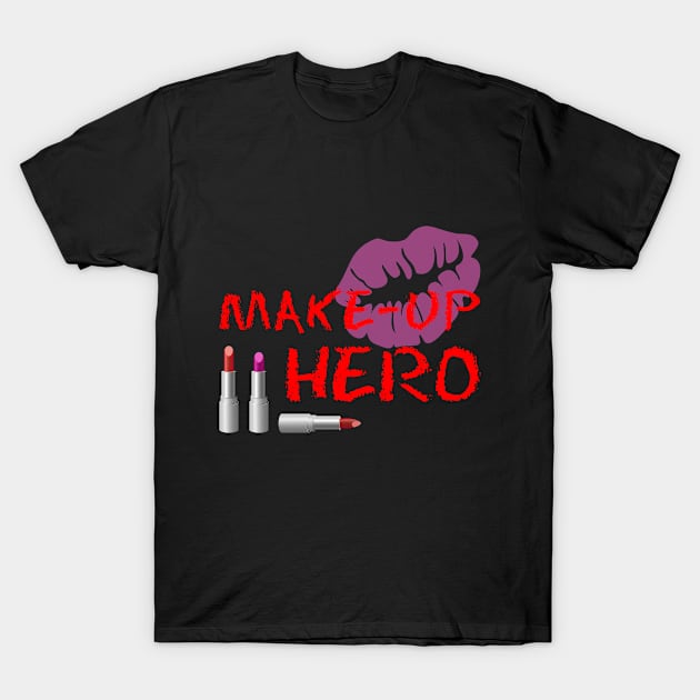 Make-Up Hero On Black T-Shirt by funfun
